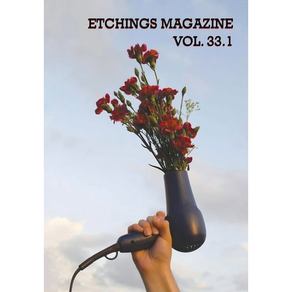Etchings Literary and Fine Arts Magazine 33.1, (Paperback)