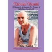 Eternal Breath A Biography of Leonard Orr Founder of Rebirthing Breathwork, Paperback