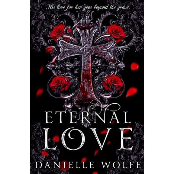 Eternal Chronicles Eternal Love: Vampire Romance, Book 1, (Paperback)