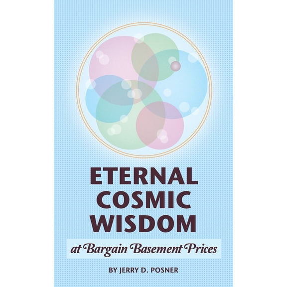 Eternal Cosmic Wisdom at Bargain Basement Prices (Paperback)