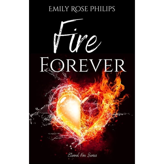Eternal Fire Fire Forever, Book 2, (Paperback)