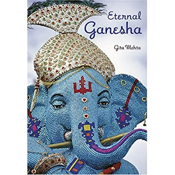 Pre-Owned Eternal Ganesha (Hardcover) 0865651698 9780865651692