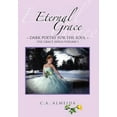 thumbnail image 1 of Eternal Grace : Dark Poetry for the Soul, 1 of 1