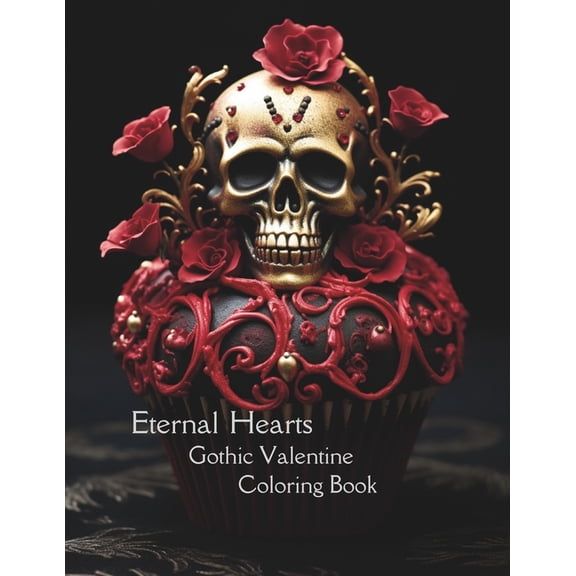 Eternal Hearts: A Gothic Valentine Coloring Book, (Paperback)