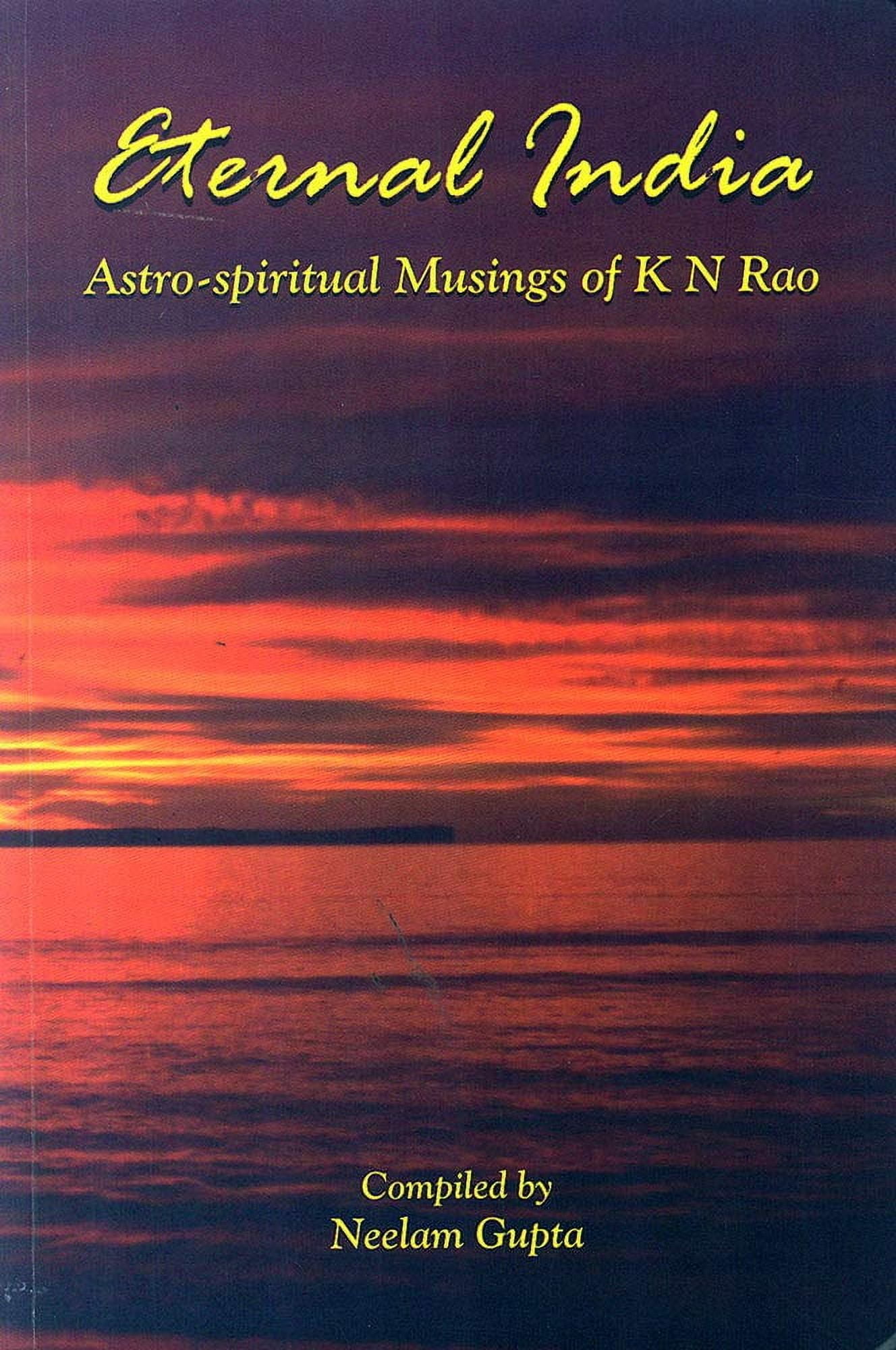 Eternal India: Astro-spiritual Musings of K N Rao [English] By Neelam ...