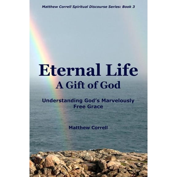 Eternal Life: A Gift of God