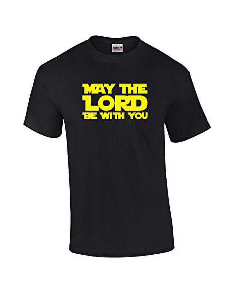 May The Lord Be With You Shirt Funny Christian T-Shirt May The Lord Be With You Shirt Funny Christian T-Shirt