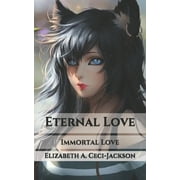 Eternal Love Immortal Love Paperback
