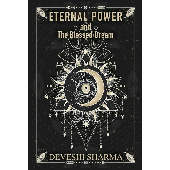 Eternal Power and the Blessed Dream, (Paperback)