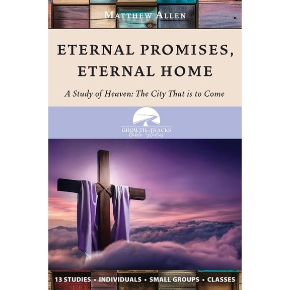 Eternal Promises, Eternal Home, (Paperback)