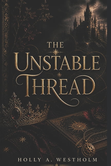Eternal Realms The Unstable Thread: Book One, Book 1, (Paperback)