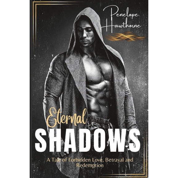 Eternal Shadows: A Tale of Forbidden Love, Betrayal, and Redemption (Paperback)