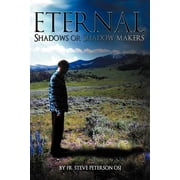 Eternal Shadows or Shadow Makers, Paperback