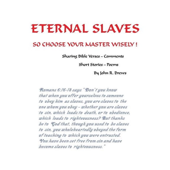 Eternal Slaves: So Choose Your Master Wisely!, (Paperback)