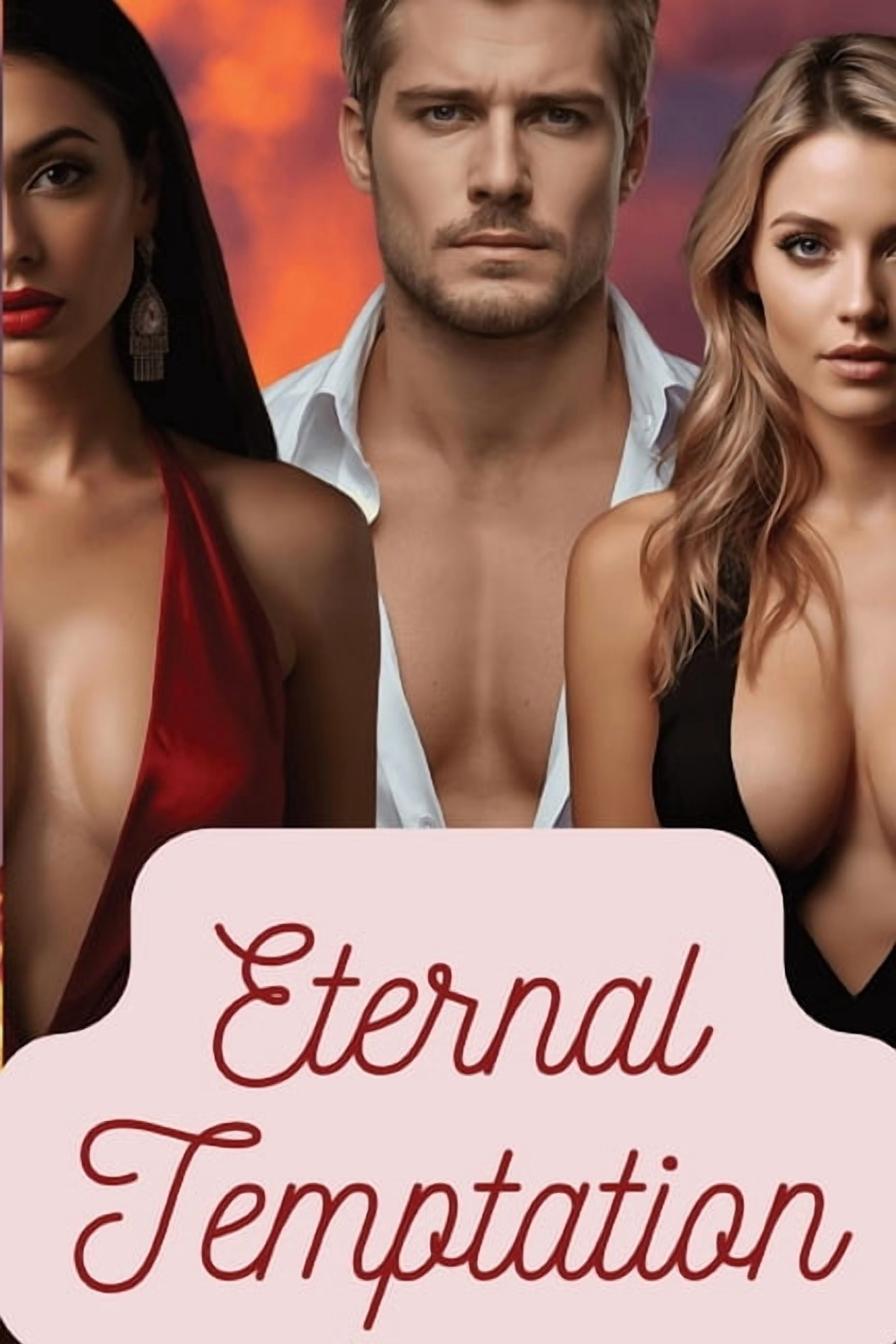 Eternal Temptation: A Steamy Billionaire Romance Novel of Forbidden Love: A billionaire CEO, a forbidden attraction, and, (Paperback)