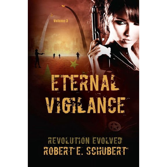 Eternal Vigilance: Eternal Vigilance: Revolution Evolved (Paperback)