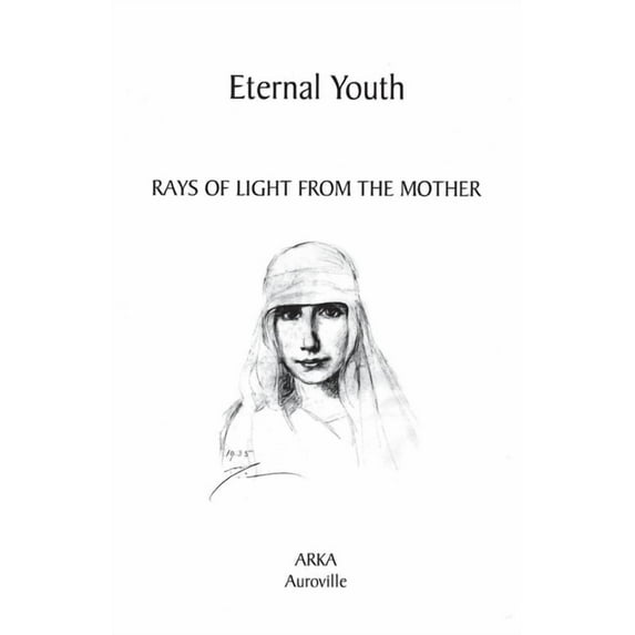 Eternal Youth: Rays of Light from The Mother, (Paperback)