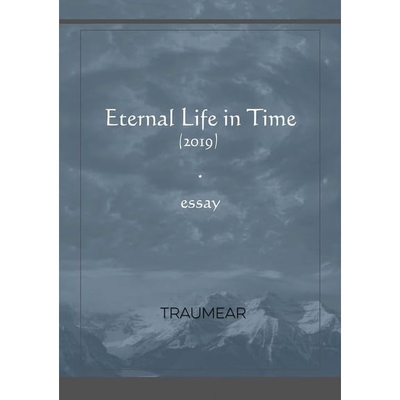 Eternal life in Time, (Paperback)