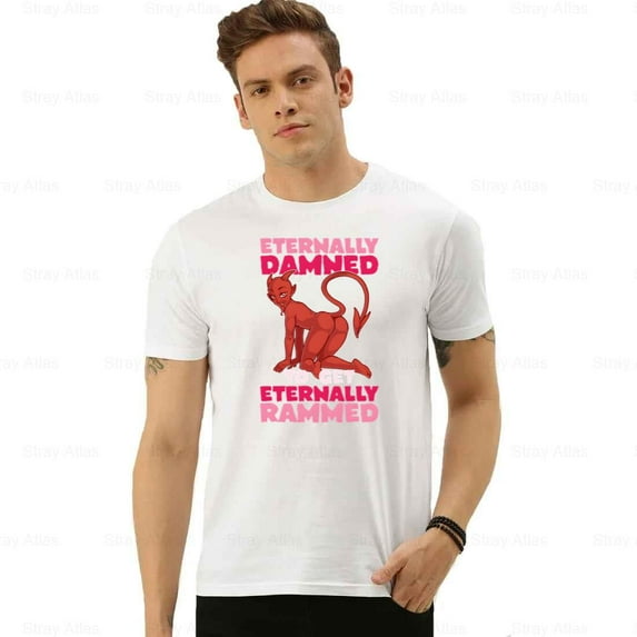 Eternally Damned Eternally Rammed Graphic Funny Bold Statement Unisex T-Shirt up to 5XL