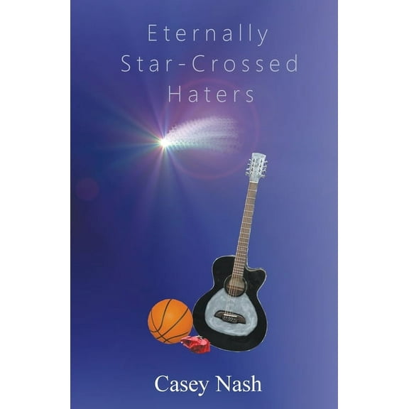 Eternally Star-Crossed Haters, (Paperback)