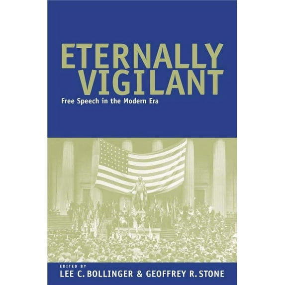 Eternally Vigilant : Free Speech in the Modern Era (Paperback)