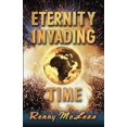 thumbnail image 1 of Pre-Owned Eternity Invading Time (Paperback) 1597550388 9781597550383, 1 of 1