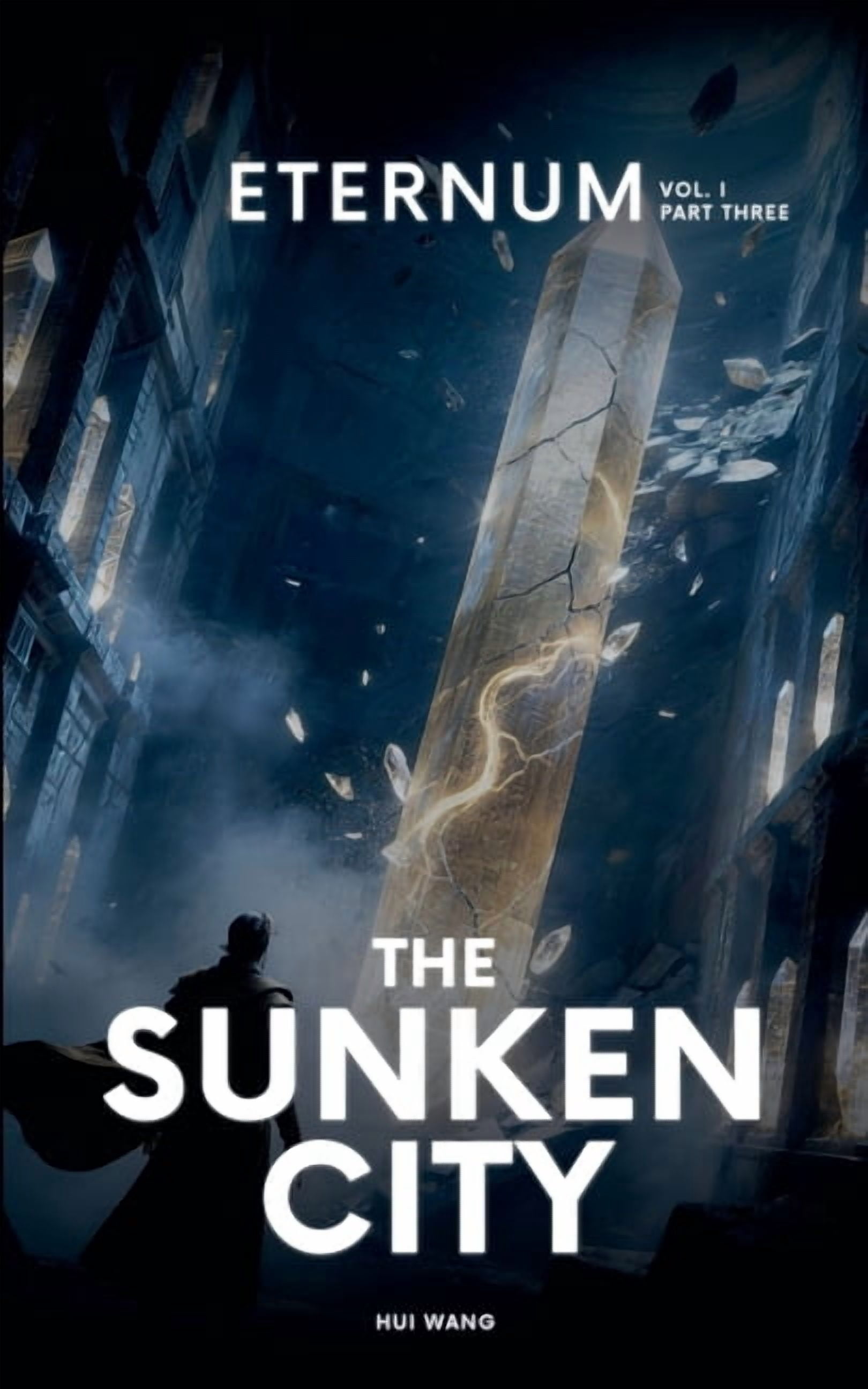 Eternum The Sunken City: Eternum, Part Three, Book 1.3, (Paperback)