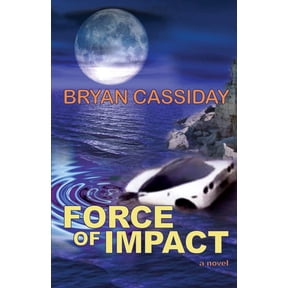Ethan Carr Thrillers Force of Impact, Book 4, (Paperback)