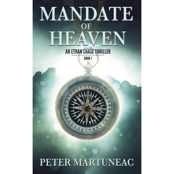 Ethan Chase Thriller Mandate of Heaven, Book 1, (Paperback)