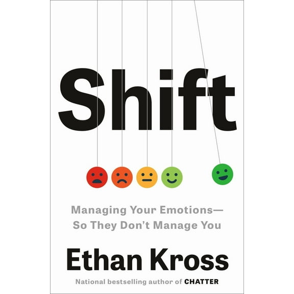 Shift: Managing Your Emotions--So They Don't Manage You (Hardcover)