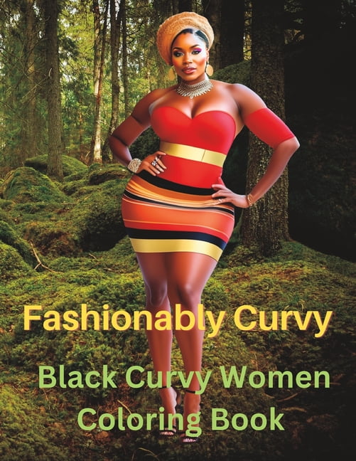 Ethan's Beautiful African American Black Fashionably Curvy: A Grayscale Fashion Adult Coloring Book Featuring Black Curvy Women: Realistic Black Woman Coloring P, (Paperback)