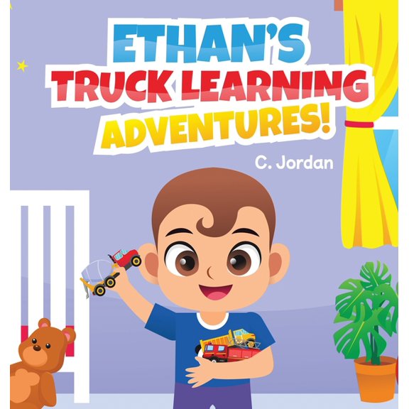 Ethan's Learning Adventures Ethan's Truck Learning Adventures!, Book 1, (Hardcover)