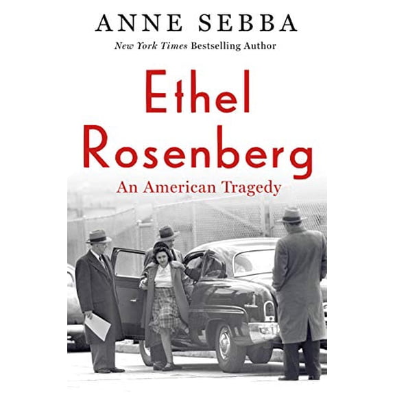Pre-Owned Ethel Rosenberg: An American Tragedy (Hardcover) 1250198631 9781250198631