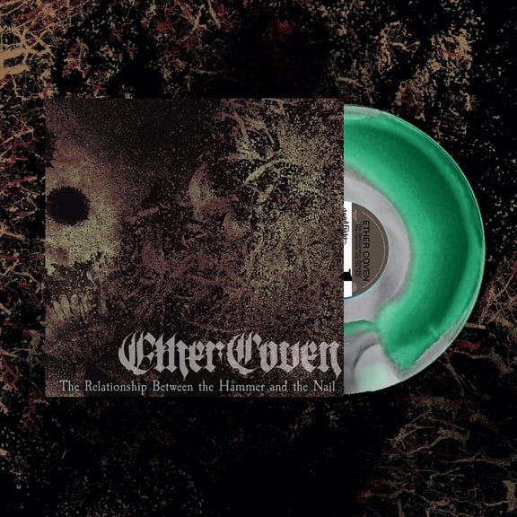 Ether Coven - The Relationship Between The Hammer And The Nail - Music & Performance - Vinyl