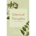 thumbnail image 1 of Ethereal Thoughts, (Paperback), 1 of 1