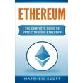 thumbnail image 1 of Ethereum: The Complete Guide to Understanding Ethereum, (Paperback), 1 of 1