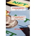 thumbnail image 1 of Ethereum and Nfts : Strategies to Make Money: Nft Categories with High Potential Profit START YOUR NFTS BUSINESS (Paperback), 1 of 1