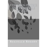 Etheros IV The Silver People of Crist, Paperback