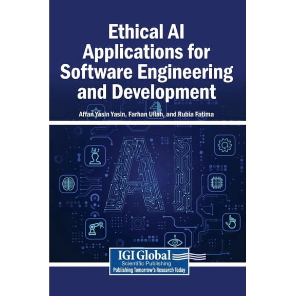 Ethical AI Applications for Software Engineering and Development, (Hardcover)
