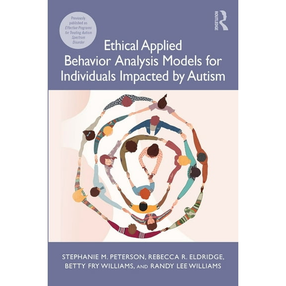 Ethical Applied Behavior Analysis Models for Individuals Impacted by Autism, (Paperback)