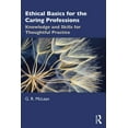 thumbnail image 1 of Ethical Basics for the Caring Professions: Knowledge and Skills for Thoughtful Practice, (Paperback), 1 of 1