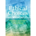 thumbnail image 1 of Ethical Choices in Research : Managing Data, Writing Reports, and Publishing Results in the Social Sciences (Paperback), 1 of 1