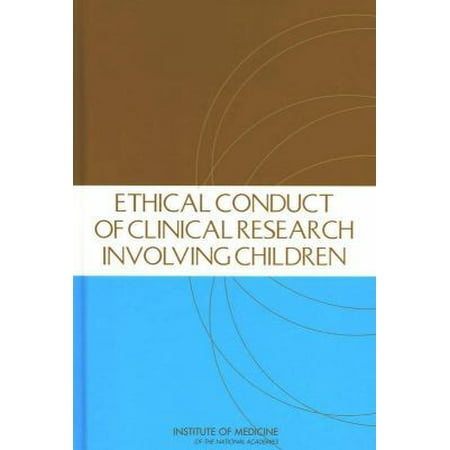 Ethical Conduct of Clinical Research Involving Children, Used [Hardcover]