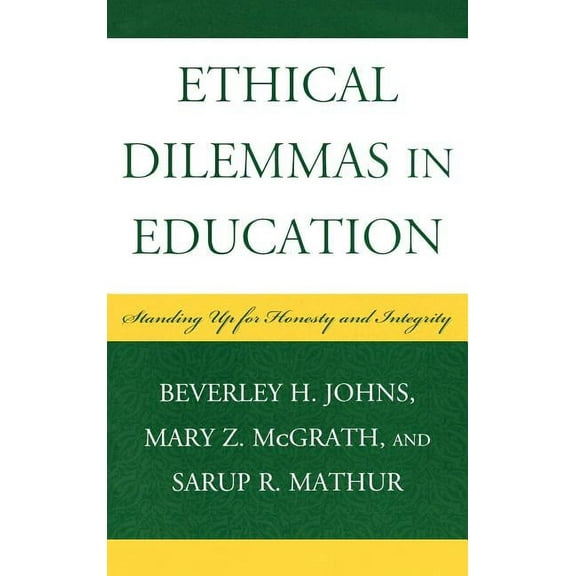 Ethical Dilemmas in Education: Standing Up for Honesty and Integrity, (Hardcover)