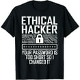 thumbnail image 1 of Ethical Hacker Changed Cybersecurity IT Pen Tester T-Shirt, 1 of 4