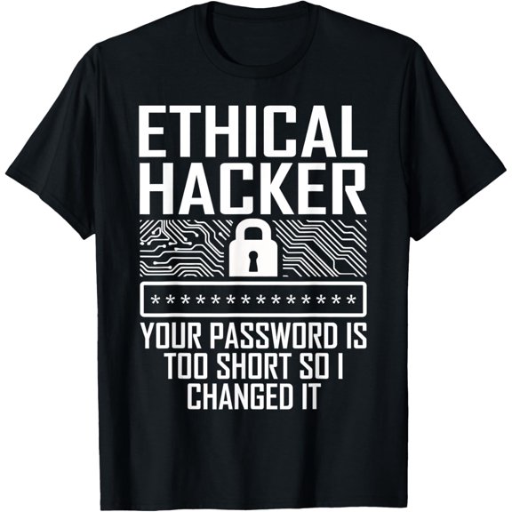 Ethical Hacker Changed Cybersecurity IT Pen Tester T-Shirt
