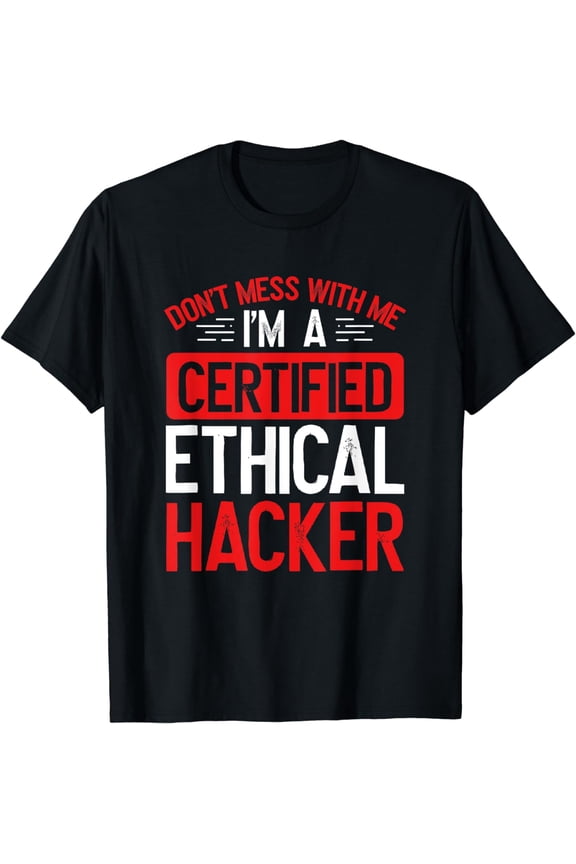 Ethical Hacking Certified Ethical Hacker Cyber Security T-Shirt