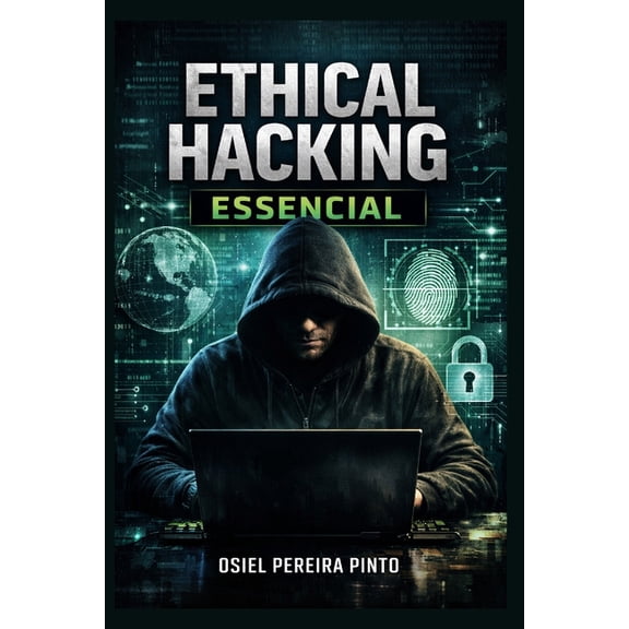 Ethical Hacking Essencial, (Paperback)
