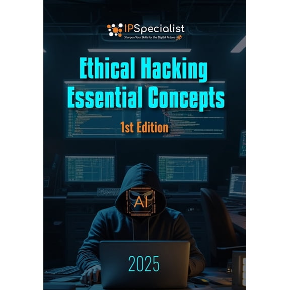 Ethical Hacking Essential Concepts: 1st Edition, (Paperback)