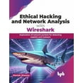 thumbnail image 1 of Ethical Hacking and Network Analysis with Wireshark: Exploration of Network Packets for Detecting Exploits and Malware (Paperback), 1 of 1
